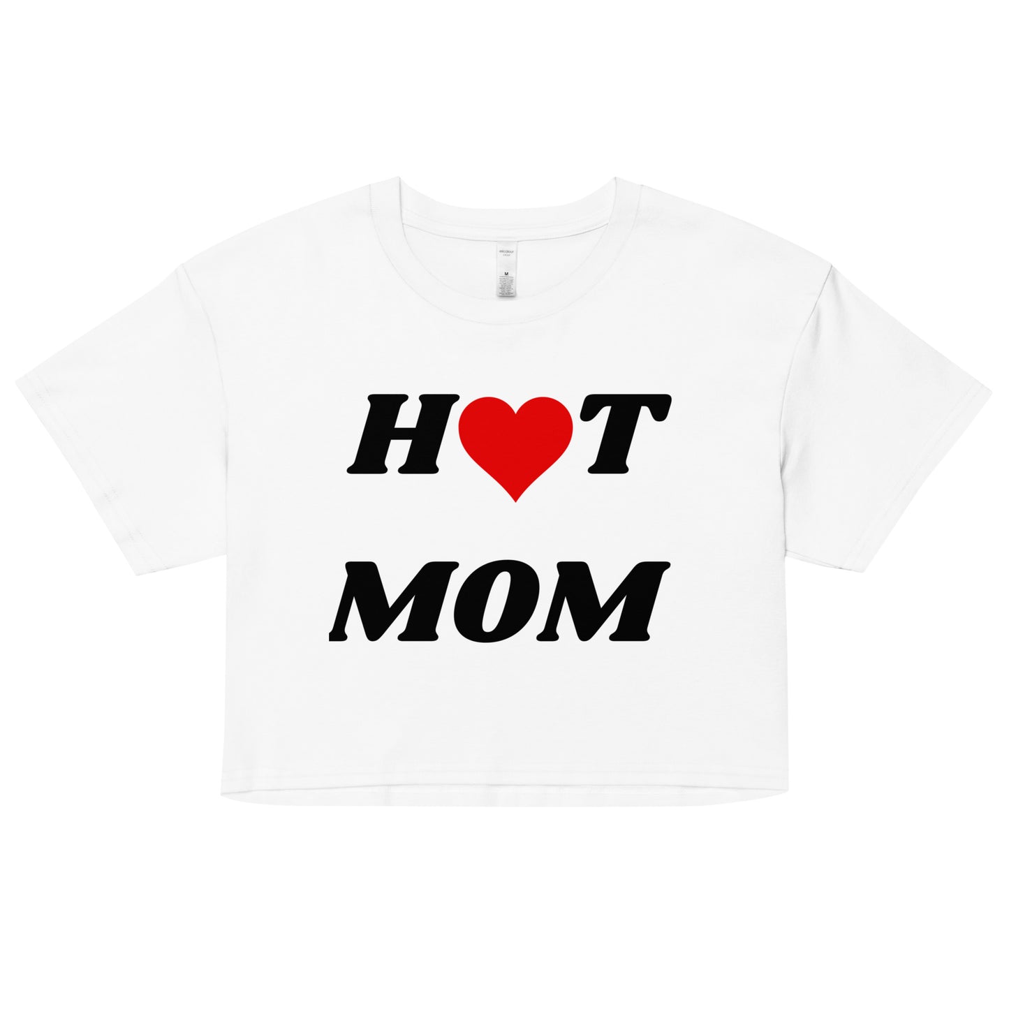 Hot Mom Crop Top.